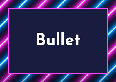 Bullets