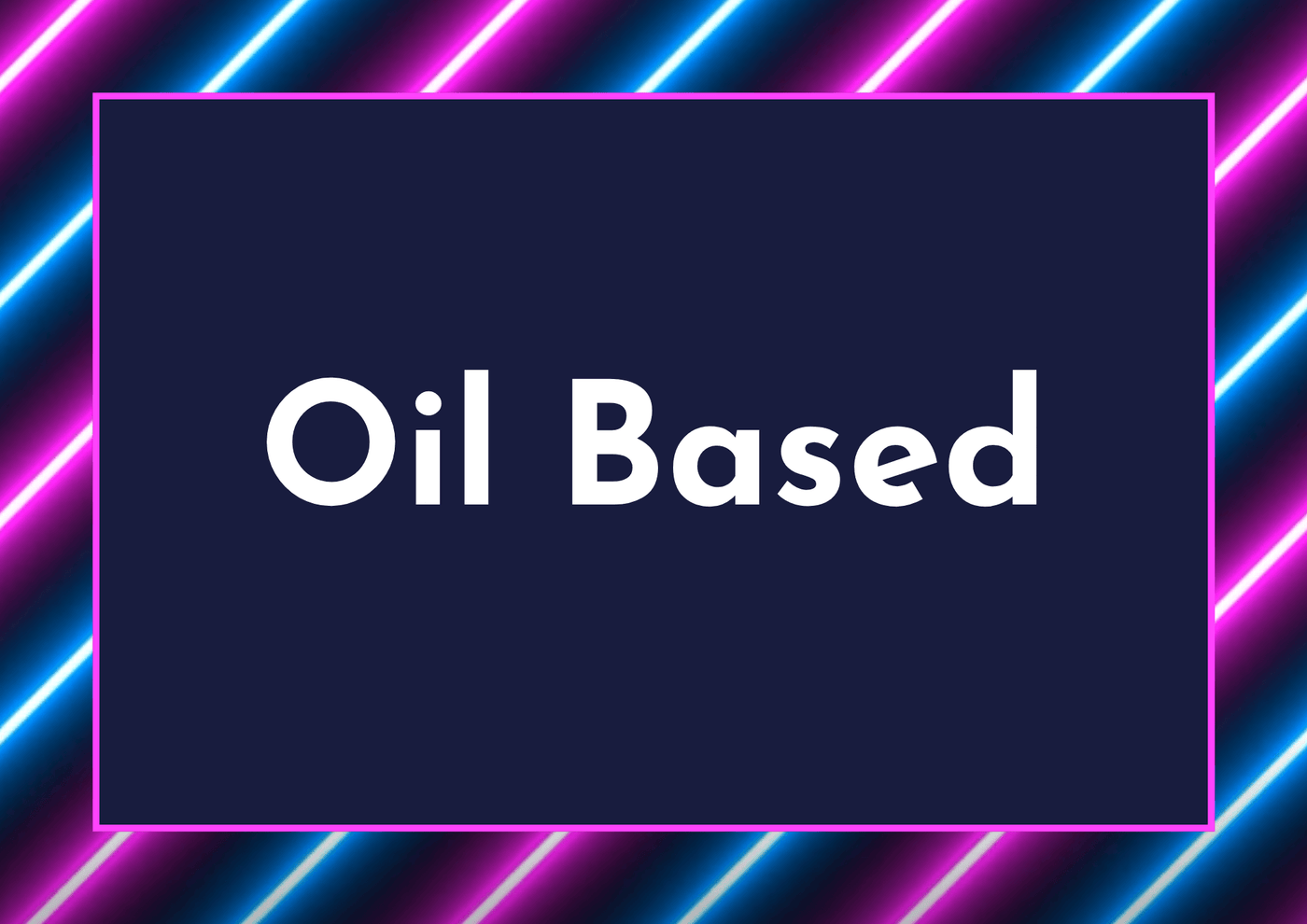 Oil Based Lube