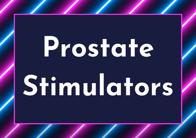 Prostate Stimulators