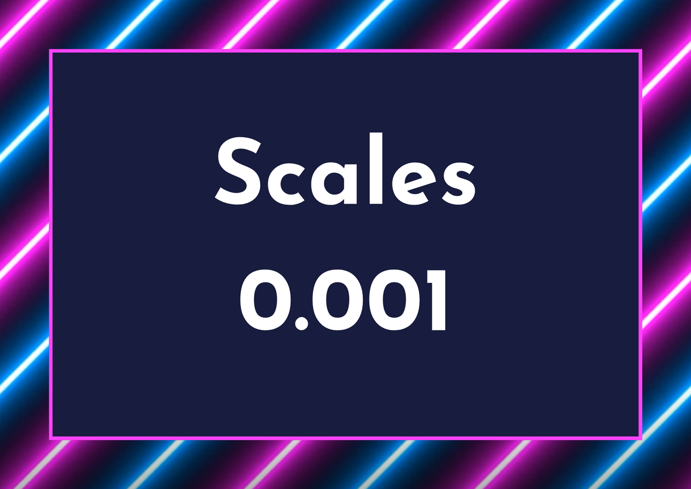 Scales 0.001